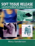 Soft Tissue Release: A Practical Handbook