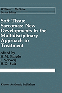 Soft Tissue Sarcomas: New Developments in the Multidisciplinary Approach to Treatment