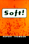 Soft!