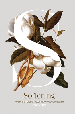 Softening - Green, April