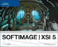 Softimage ]XSI 5 Revealed: The Official Guide