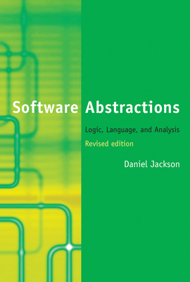 Software Abstractions: Logic, Language, and Analysis - Jackson, Daniel