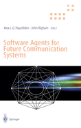 Software Agents for Future Communication Systems: .