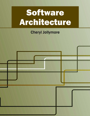 Software Architecture - Jollymore, Cheryl (Editor)
