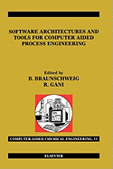 Software Architectures and Tools for Computer Aided Process Engineering: Volume 11