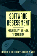 Software Assessment: Reliability, Safety, Testability - Friedman, Michael A, and Voas, Jeffrey M