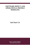 Software Defect and Operational Profile Modeling