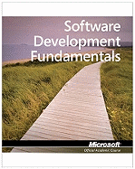 Software Development Fundamentals: Exam 98-361 Mta (Microsoft Technology Associate)
