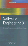 Software Engineering 3: Domains, Requirements, and Software Design