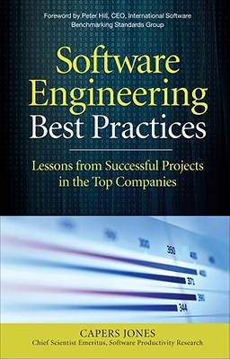 Software Engineering Best Practices: Lessons from Successful Projects in the Top Companies - Jones, Capers