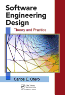 Software Engineering Design: Theory and Practice