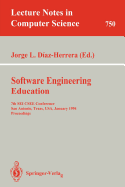 Software Engineering Education: 7th SEI Csee Conference, San Antonio, Texas, USA, January 5-7, 1994. Proceedings