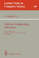 Software Engineering Education: SEI Conference 1992, San Diego, California, USA, October 5-7, 1992. Proceedings
