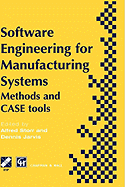 Software Engineering for Manufacturing Systems: Methods and Case Tools