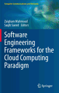 Software Engineering Frameworks for the Cloud Computing Paradigm