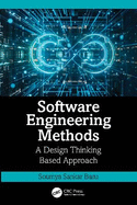 Software Engineering Methods: A Design Thinking Based Approach