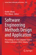 Software Engineering Methods Design and Application: Proceedings of 13th Computer Science Online Conference 2024, Volume 1