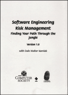 Software Engineering Risk Management: Finding Your Path Through the Jungle, Version 1.0 for Windows