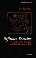 Software Exorcism: A Handbook for Debugging and Optimizing Legacy Code