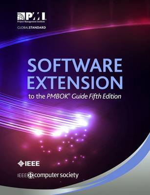 Software Extension to the Pmbok(r) Guide Fifth Edition - Project Management Institute
