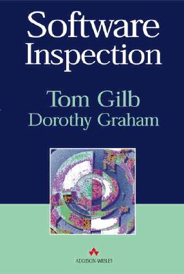 Software Inspection - Graham, Dorothy, and Gilb, Tom