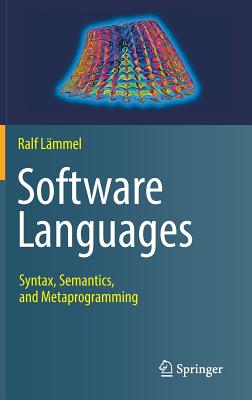 Software Languages: Syntax, Semantics, and Metaprogramming - L�mmel, Ralf