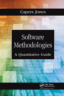 Software Methodologies: A Quantitative Guide - Jones, Capers