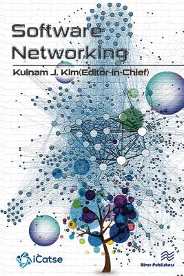 Software Networking: Journal Volume 1 - 2016 - Kim, Kuinam J (Editor)