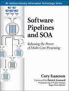 Software Pipelines and Soa: Releasing the Power of Multi-Core Processing