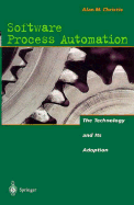 Software Process Automation: The Technology and Its Adoption