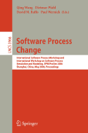 Software Process Change: International Software Process Workshop and International Workshop on Software Process Simulation and Modeling, Spw/Prosim 2006, Shanghai, China, May 20-21, 2006, Proceedings