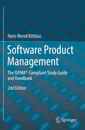 Software Product Management: The ISPMA�-Compliant Study Guide and Handbook