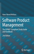 Software Product Management: The ISPMA�-Compliant Study Guide and Handbook