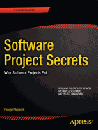 Software Projects Secrets: Why Projects Fail