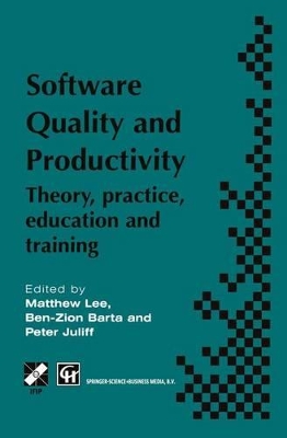 Software Quality and Productivity - Lee, M (Editor), and Barta, Ben-Zion (Editor), and Juliff, Peter (Editor)
