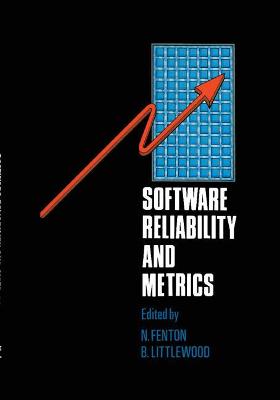 Software Reliability and Metrics - Fenton, N (Editor), and Littlewood, B (Editor)