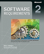 Software Requirements: Practical Techniques for Gathering and Managing Requirements Throughout the Product Development Cycle.