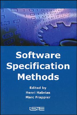 Software Specification Methods - Habrias, Henri (Editor), and Frappier, Marc (Editor)