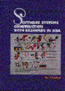 Software Systems Construction with Examples in ADA