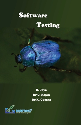 Software Testing - Jaya, R, and Rajan, Dr C, and Geetha, Dr K
