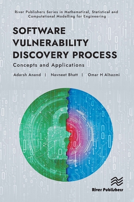 Software Vulnerability Discovery Process: Concepts and Applications - Anand, Adarsh, and Bhatt, Navneet, and Alhazmi, Omar H
