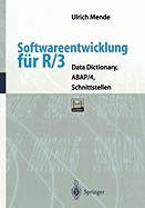 Softwareentwicklung F�r R/3: Data Dictionary, Abap/4, Schnittstellen