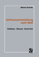 Softwareentwicklung Nach Ma?: Sch?tzen - Messen - Bewerten