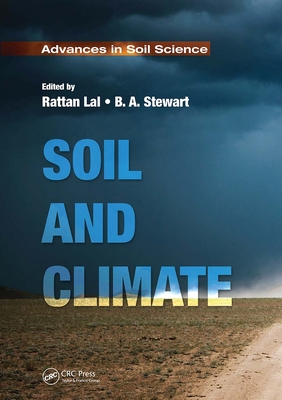 Soil and Climate - Lal, Rattan (Editor), and Stewart, B. A. (Editor)