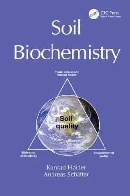 Soil Biochemistry - Haider, K, and Sch�ffer, Andreas