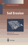 Soil Erosion: Application of Physically Based Models