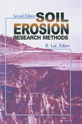 Soil Erosion Research Methods - Soil and Water Conservation Society (U. S.), and Lal, R.