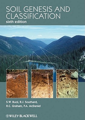 Soil Genesis and Classification - Buol, Stanley W., and Southard, Randal J., and Graham, Robert C.