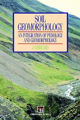 Soil Geomorphology - Gerrard, J