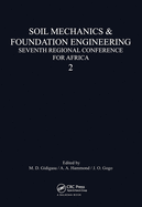 Soil Mechanics Foundation Engineering Seventh Regional Conference for Africa: Volume 2